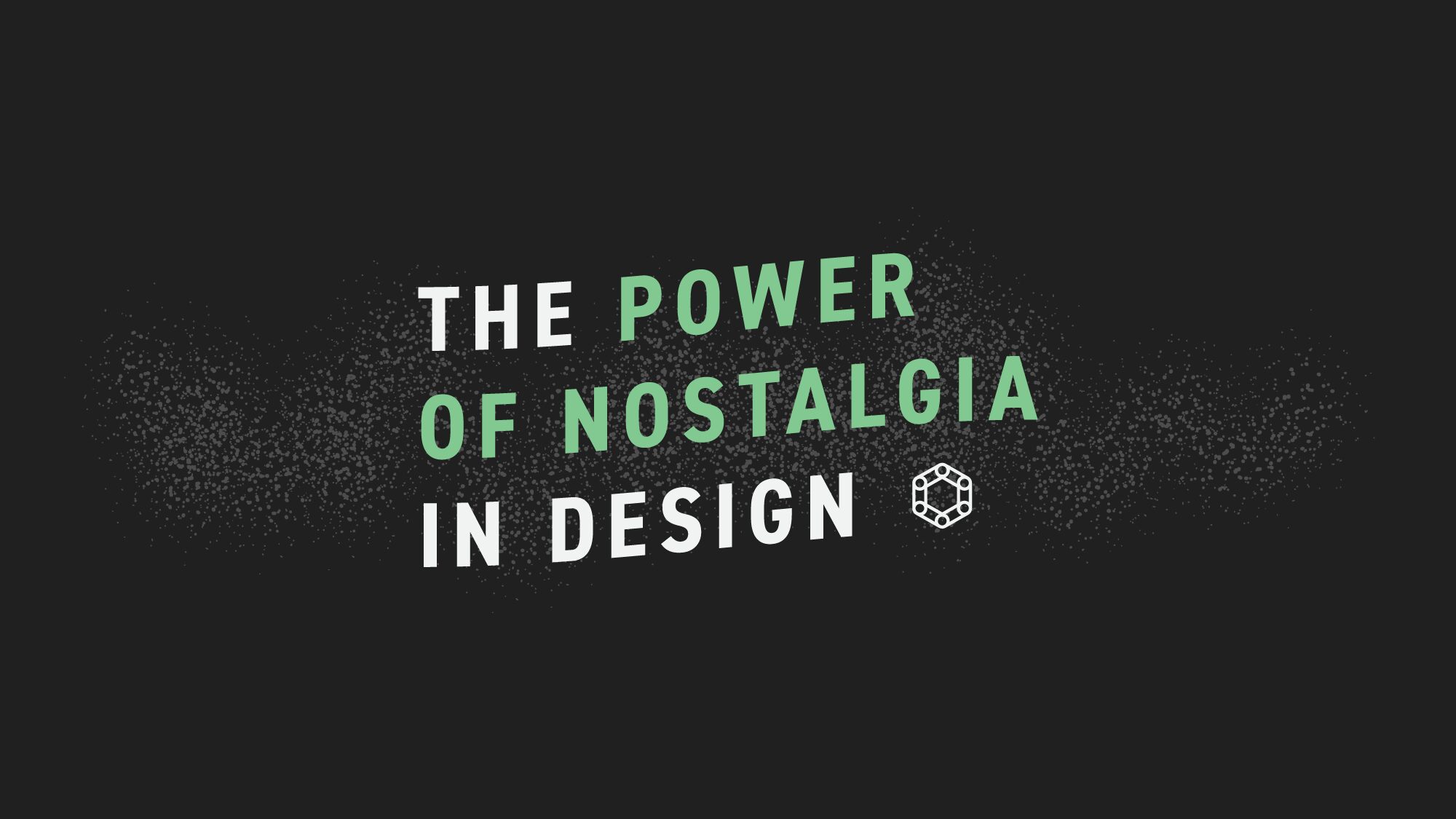 The Power of Nostalgic Design